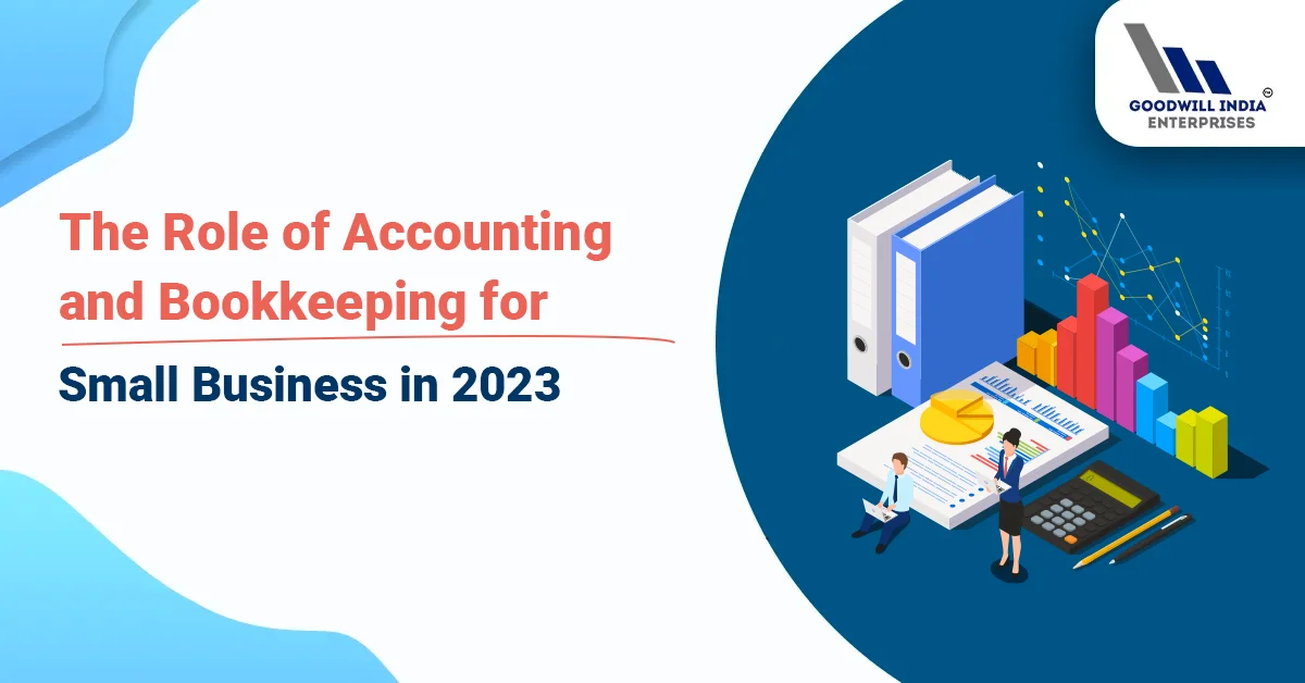 The Importance of accounting and bookkeeping for Small Businesses in 2023