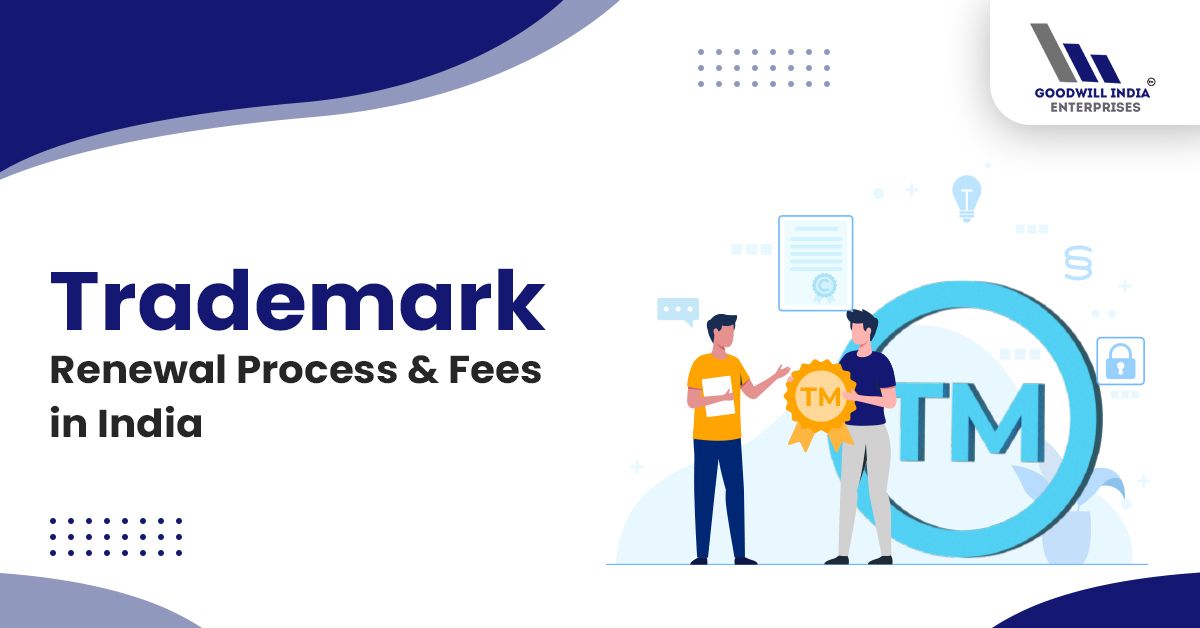 Trademark Renewal Process & Fees in India